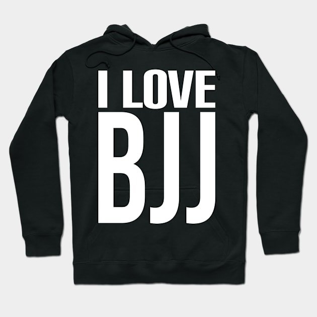 I love bjj Hoodie by fighterswin